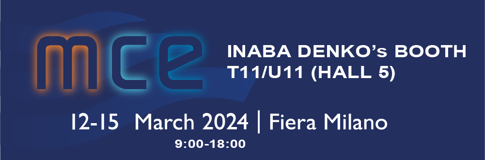 MCE Fiera Milano 2024ー因幡電工（INABA DENKO）